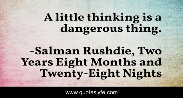 A little thinking is a dangerous thing.