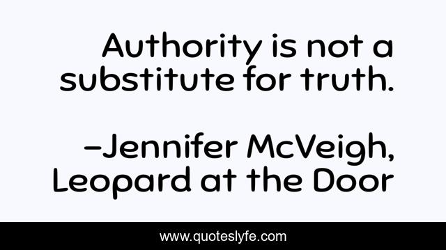Authority is not a substitute for truth.