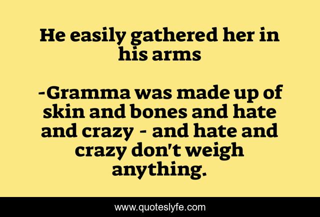 He easily gathered her in his arms