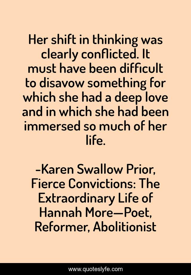 Her shift in thinking was clearly conflicted. It must have been difficult to disavow something for which she had a deep love and in which she had been immersed so much of her life.