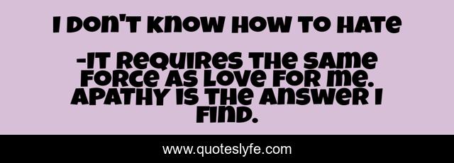 I don't know how to hate