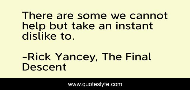 There are some we cannot help but take an instant dislike to.