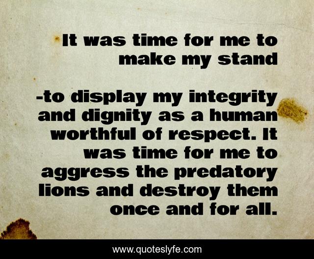 It was time for me to make my stand