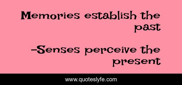 Memories establish the past