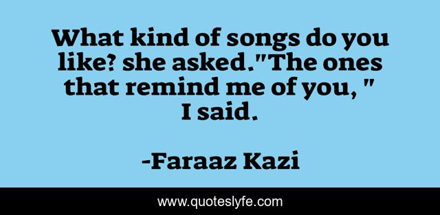 What kind of songs do you like? she asked.