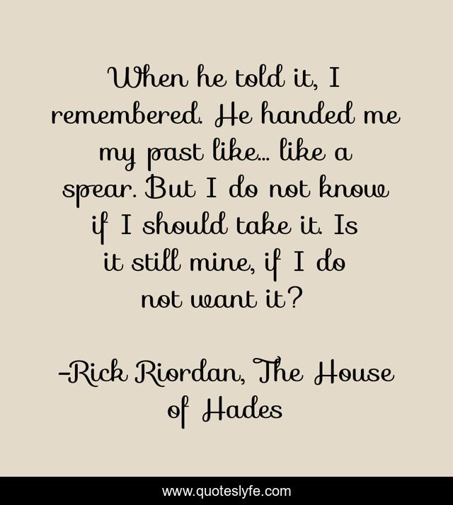 When he told it, I remembered. He handed me my past like… like a spear. But I do not know if I should take it. Is it still mine, if I do not want it?