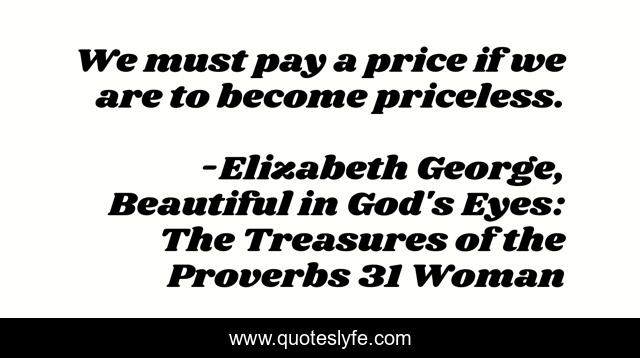 We must pay a price if we are to become priceless.