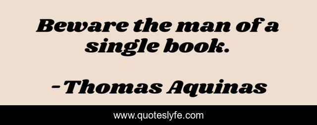 Beware the man of a single book.