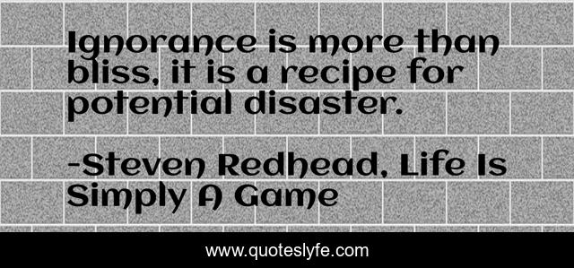 Ignorance is more than bliss, it is a recipe for potential disaster.