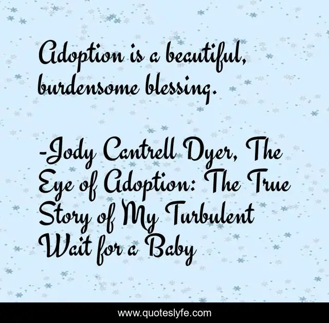Adoption is a beautiful, burdensome blessing.