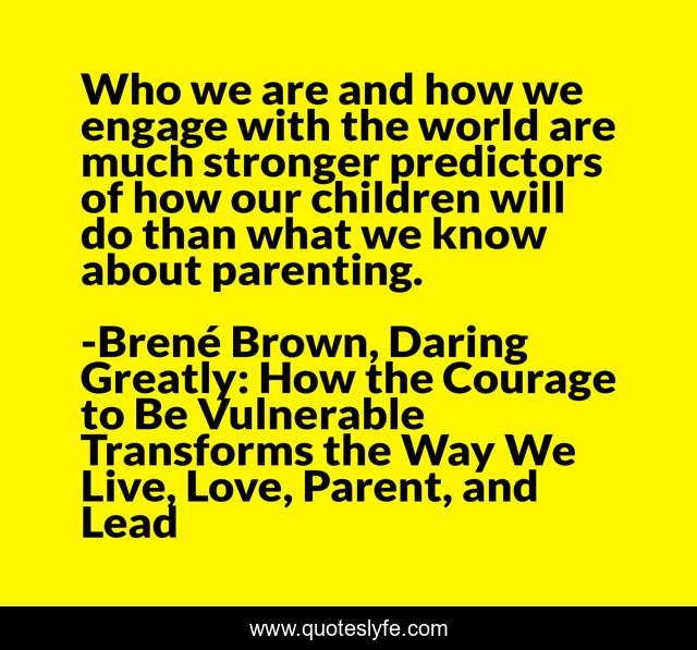 Who we are and how we engage with the world are much stronger predictors of how our children will do than what we know about parenting.