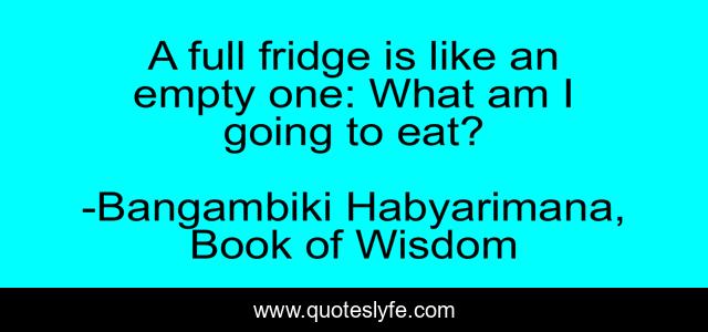 A full fridge is like an empty one: What am I going to eat?