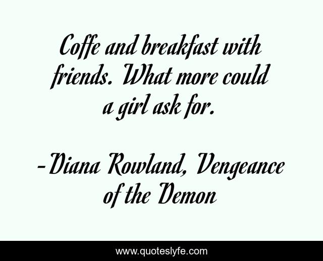 Coffe and breakfast with friends. What more could a girl ask for.