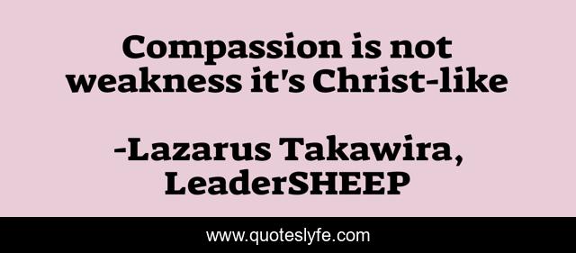 Compassion is not weakness it's Christ-like