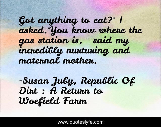 Got anything to eat?