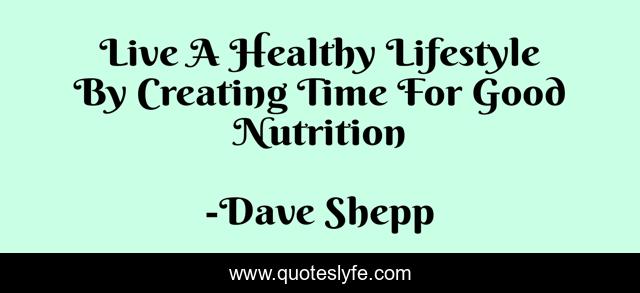 Live A Healthy Lifestyle By Creating Time For Good Nutrition
