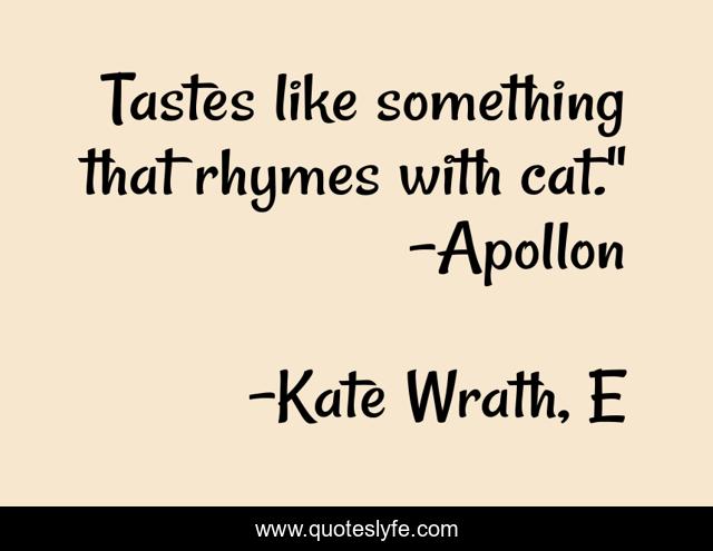 Tastes like something that rhymes with cat.