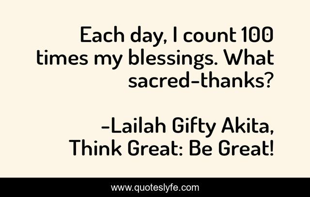 Each day, I count 100 times my blessings. What sacred-thanks?
