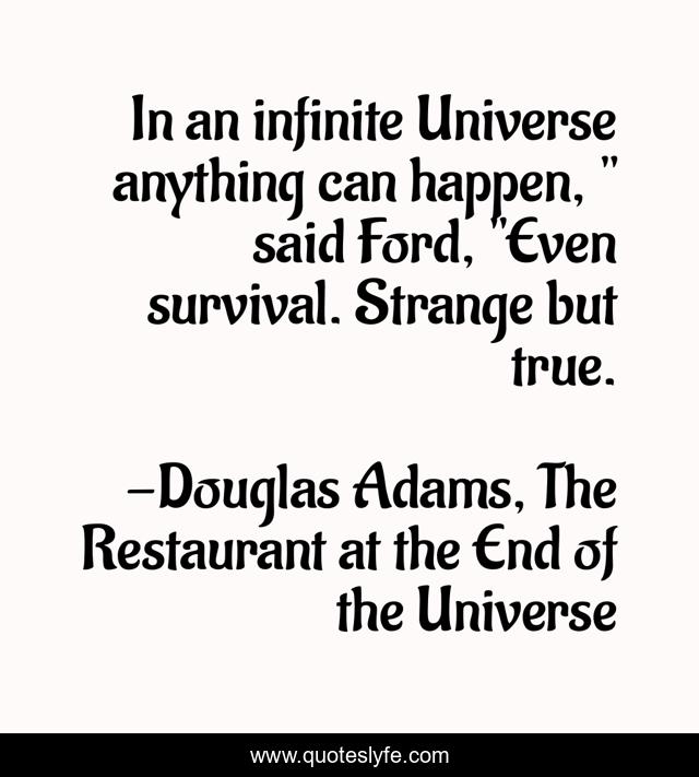 In an infinite Universe anything can happen, 