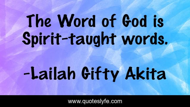 The Word of God is Spirit-taught words.