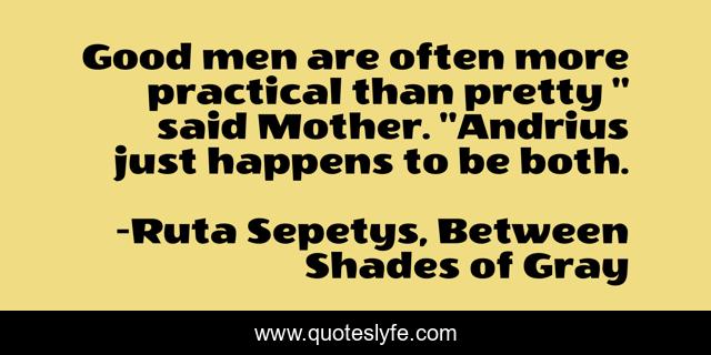 Good men are often more practical than pretty 