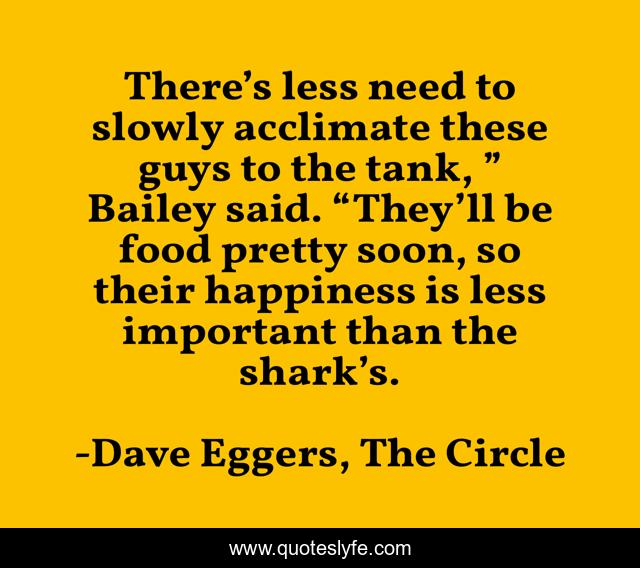 There’s less need to slowly acclimate these guys to the tank, ” Bailey said. “They’ll be food pretty soon, so their happiness is less important than the shark’s.