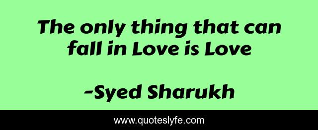 The only thing that can fall in Love is Love