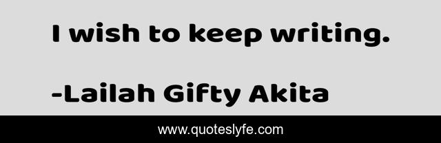 I wish to keep writing.