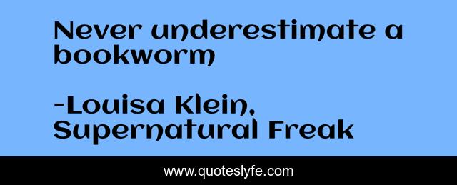 Never underestimate a bookworm