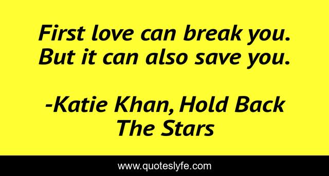 First love can break you. But it can also save you.