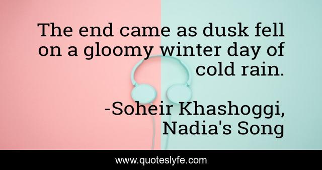 The end came as dusk fell on a gloomy winter day of cold rain.