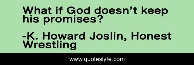 What if God doesn’t keep his promises?