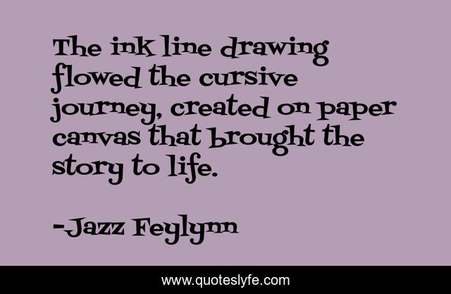 The ink line drawing flowed the cursive journey, created on paper canvas that brought the story to life.