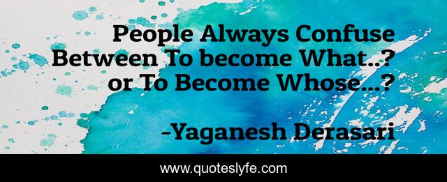 People Always Confuse Between To become What..? or To Become Whose...?