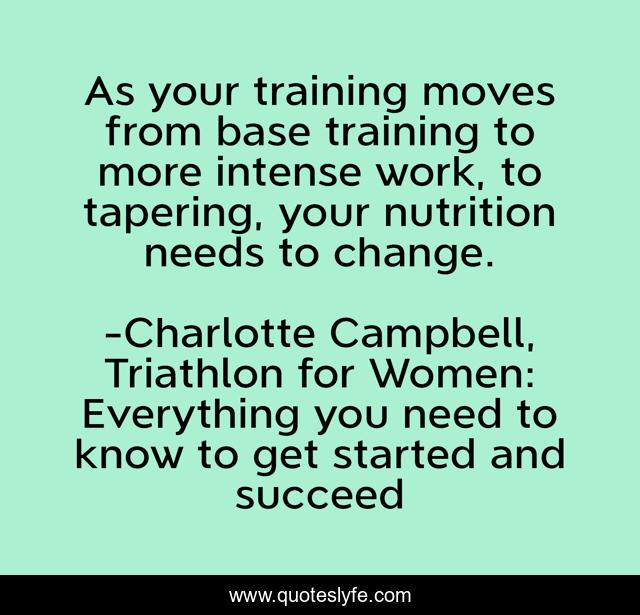 As your training moves from base training to more intense work, to tapering, your nutrition needs to change.
