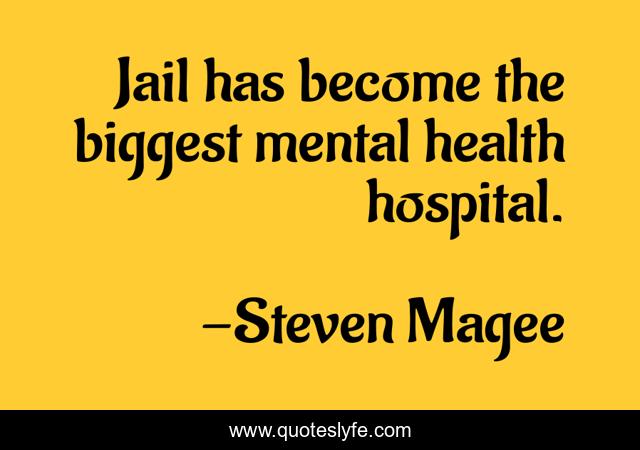 Jail has become the biggest mental health hospital.