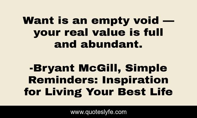 Want is an empty void — your real value is full and abundant.