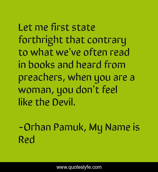 Best Orhan Pamuk My Name Is Red Quotes With Images To Share And Download For Free At Quoteslyfe