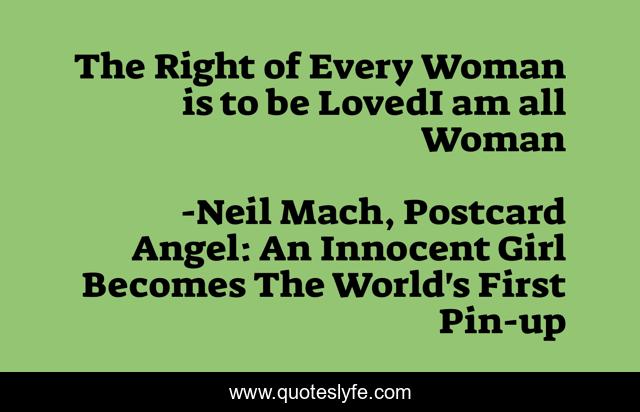 The Right of Every Woman is to be LovedI am all Woman