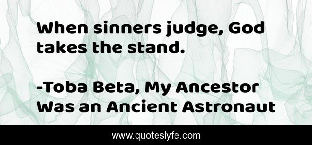 When sinners judge, God takes the stand.