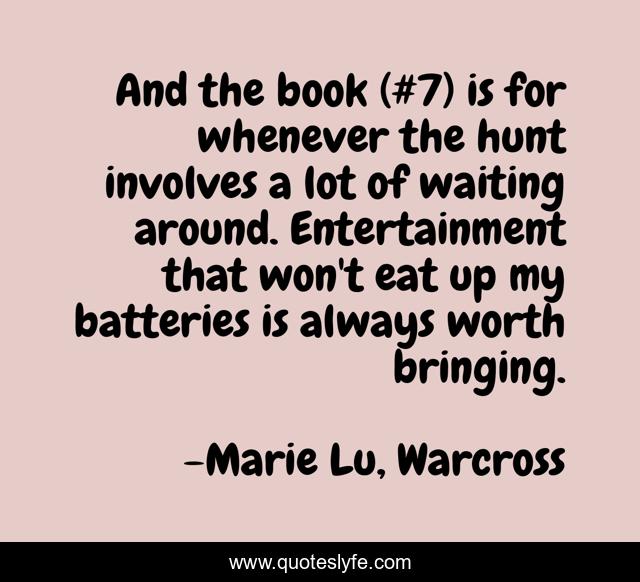 And the book (#7) is for whenever the hunt involves a lot of waiting around. Entertainment that won't eat up my batteries is always worth bringing.