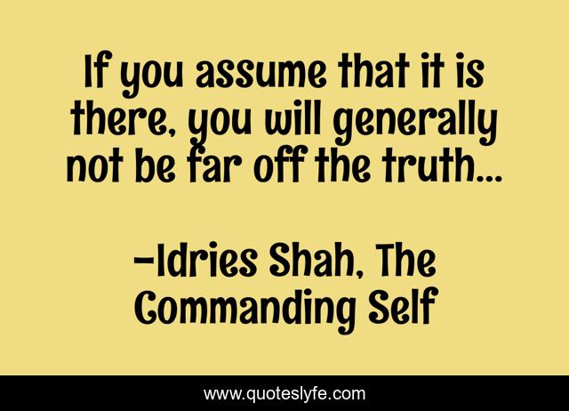 If you assume that it is there, you will generally not be far off the truth…