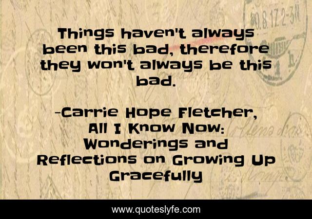 Things haven't always been this bad, therefore they won't always be this bad.