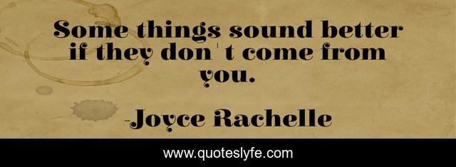 Some things sound better if they don't come from you.