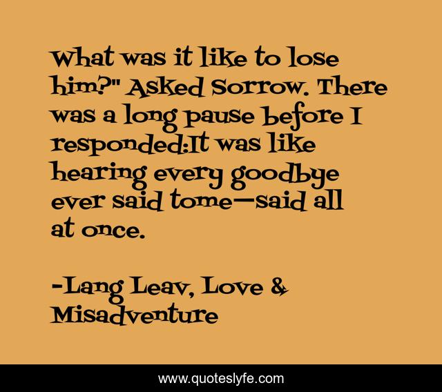 What was it like to lose him?