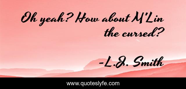 Oh yeah? How about M'Lin the cursed?