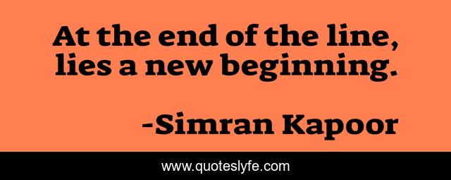 At the end of the line, lies a new beginning.