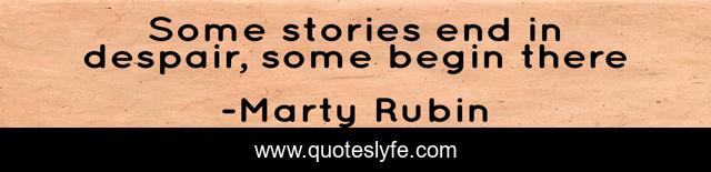 Some stories end in despair, some begin there