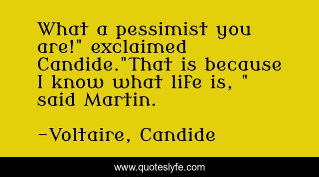 What a pessimist you are!