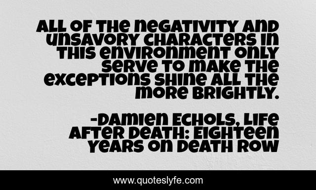 All of the negativity and unsavory characters in this environment only serve to make the exceptions shine all the more brightly.